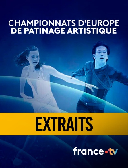 france.tv - Patinage artistique : Championnats d'Europe - Extraits