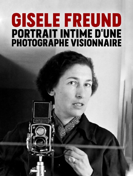 Gisèle Freund, portrait intime d'une photographe visionnaire