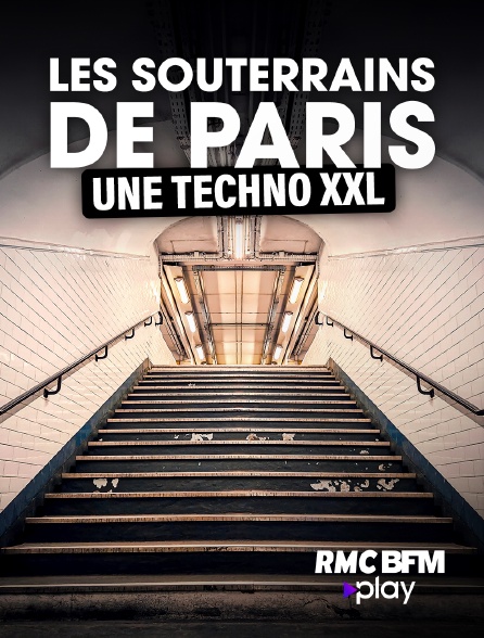 RMC BFM Play - Les souterrains de Paris, une techno XXL