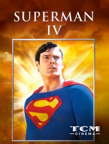 TCM Cinéma - Superman IV