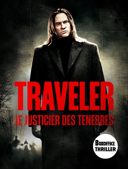 Box Office Thriller - Traveler, le Justicier des ténèbres