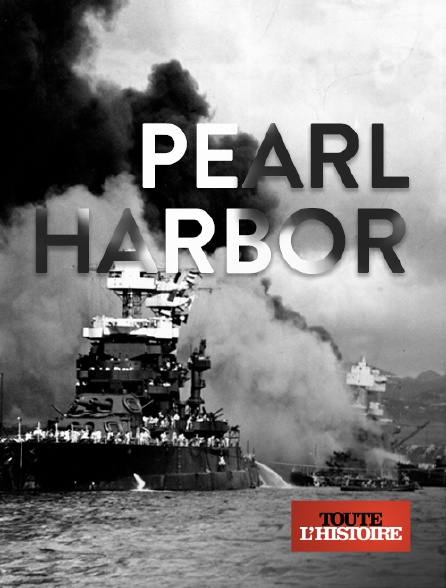 Toute l'Histoire - Pearl Harbor