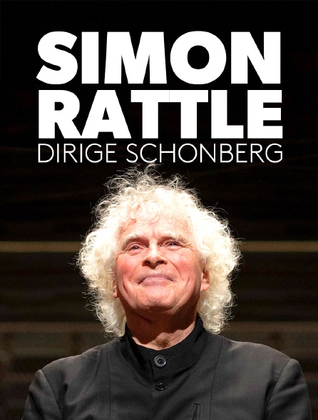 Simon Rattle dirige Schönberg