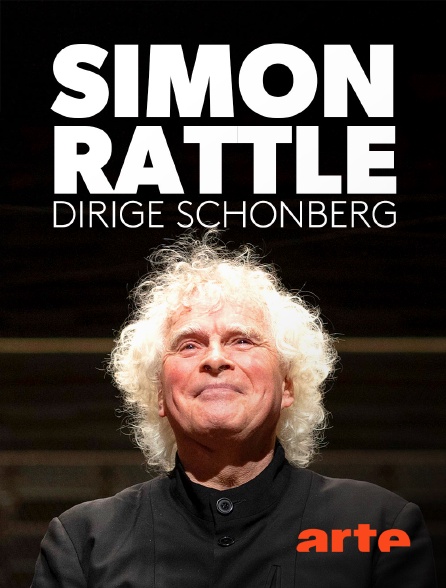 Arte - Simon Rattle dirige Schönberg