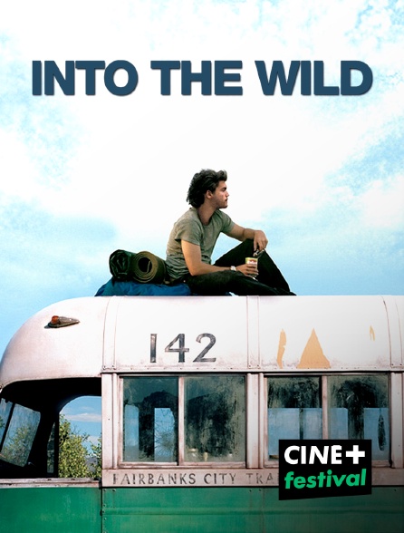 CINE+ Festival - Into the Wild en replay