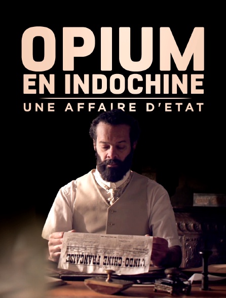 Opium en Indochine, une affaire d'état