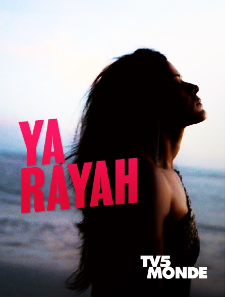 TV5MONDE - Ya Rayah