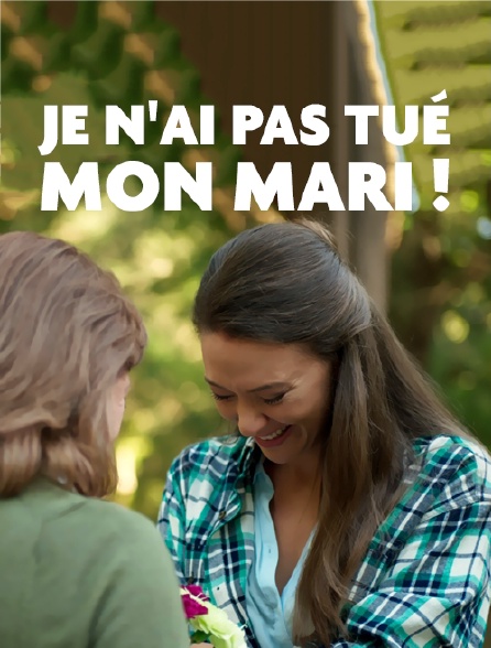 Je n'ai pas tué mon mari !