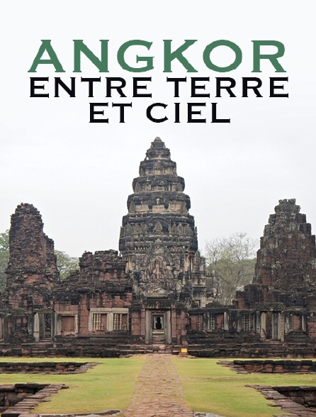 Angkor entre terre et ciel