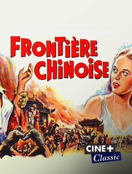 Ciné+ Classic - Frontière chinoise