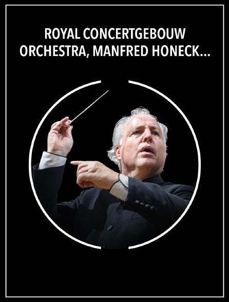 Royal Concertgebouw Orchestra, Manfred Honeck : Bruckner