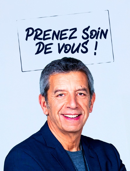 Prenez soin de vous