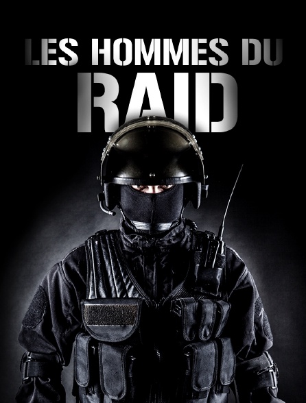 Les hommes du RAID