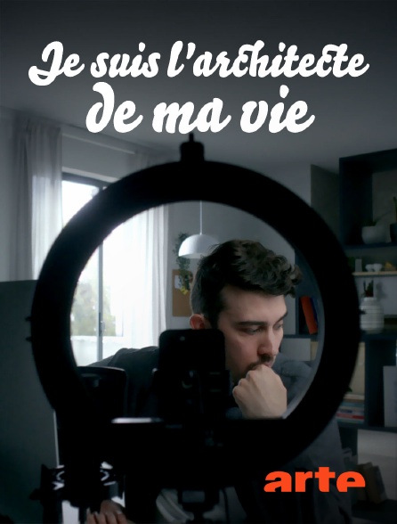 Arte - Je suis l'architecte de ma vie