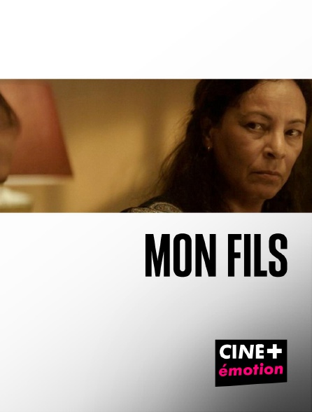 CINE+ Emotion - Mon Fils
