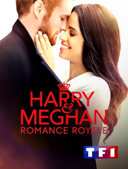 TF1 - Quand Harry rencontre Meghan : Romance Royale