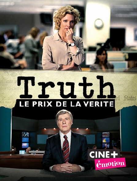 Ciné+ Emotion - Truth : le prix de la vérité