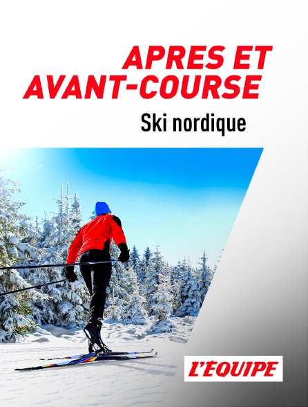 L'Equipe - Ski nordique : après et avant-course