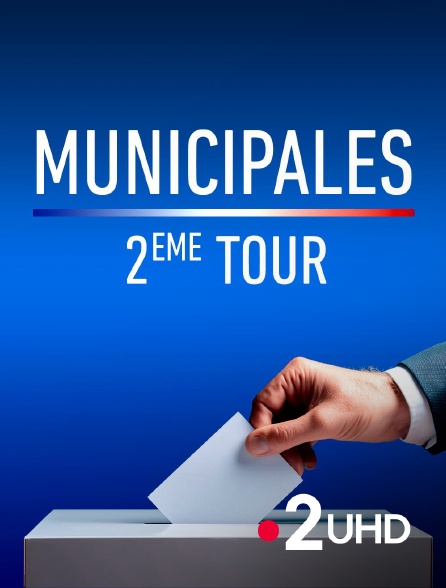 France 2 UHD - Municipales 2e tour