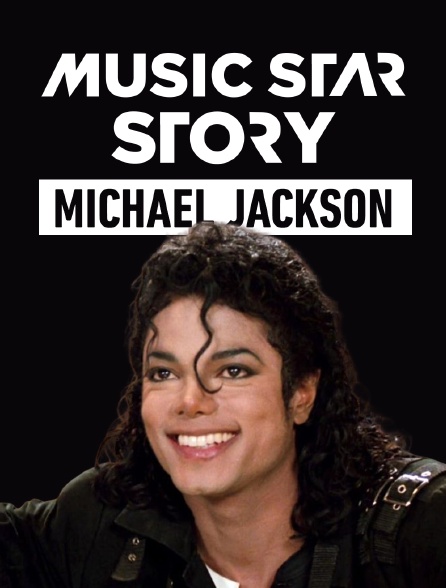 Music Star Story : Michael Jackson