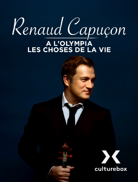 Culturebox - Renaud Capuçon à l'Olympia : Les Choses de la vie - Cinéma II