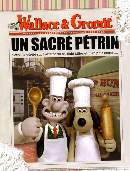 Wallace & Gromit : un sacré pétrin