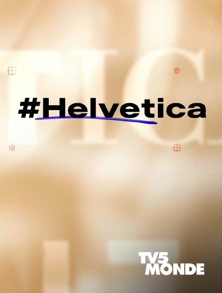 TV5MONDE - #Helvetica