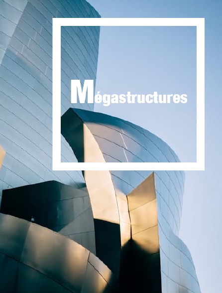 Mégastructures