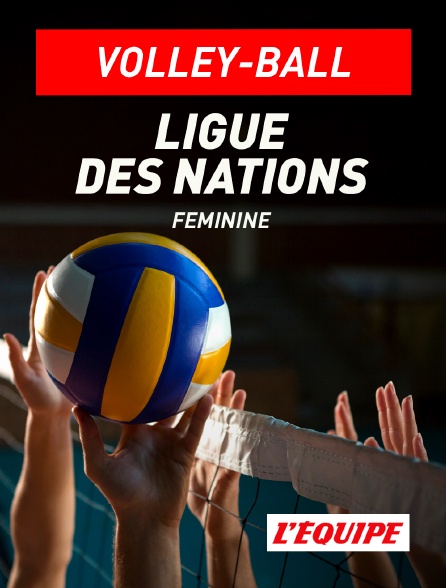 L'Equipe - Volley-ball : Ligue des nations féminine