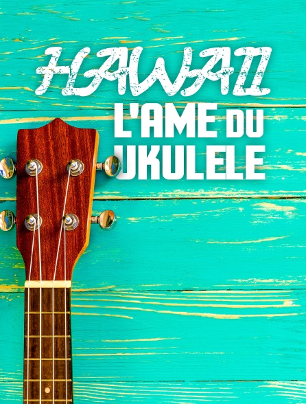 Hawaii, l'âme du ukulélé