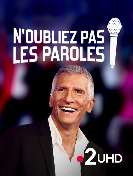 France 2 UHD - N'oubliez pas les paroles