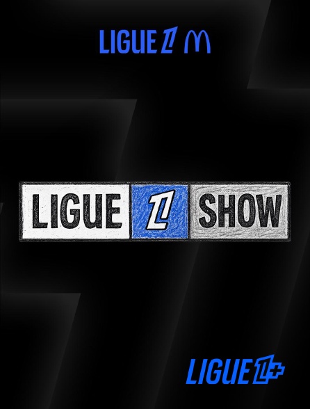 Ligue 1+ - LIGUE 1 SHOW