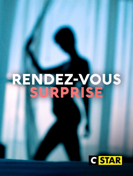 CSTAR - Rendez-vous surprise