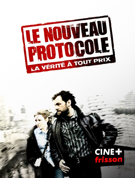 CINE+ Frisson - Le nouveau protocole