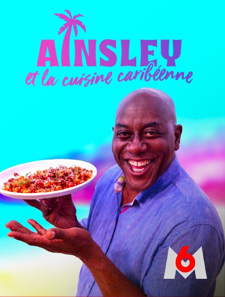 M6 - Ainsley et la cuisine caribéenne