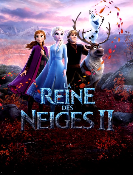 La Reine des Neiges 2 en streaming direct et replay sur CANAL+