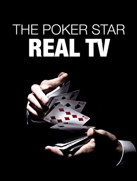 The Poker Star : Real TV