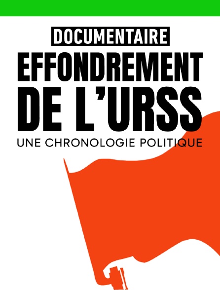 Effondrement de l'URSS : une chronologie politique