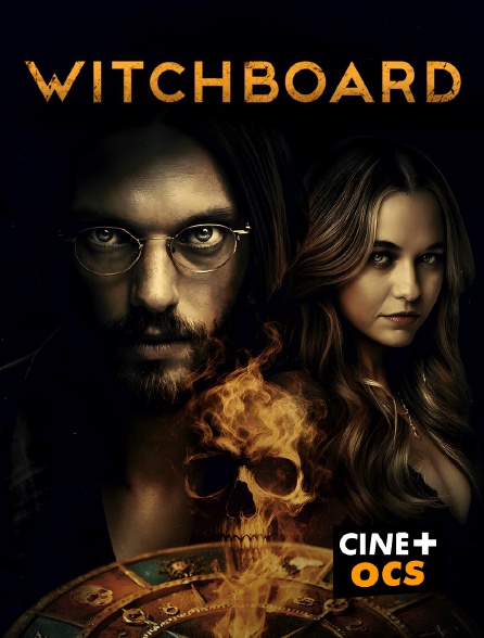 CINÉ Cinéma - Witchboard