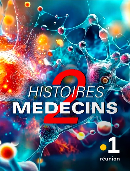 La 1ère Réunion - Histoires de médecins