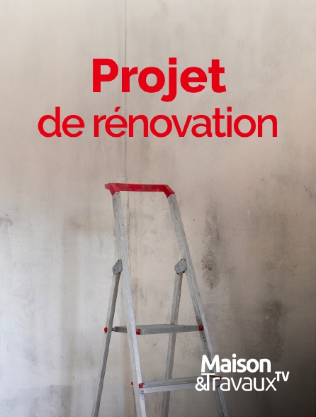 Maison & Travaux - Projet de rénovation