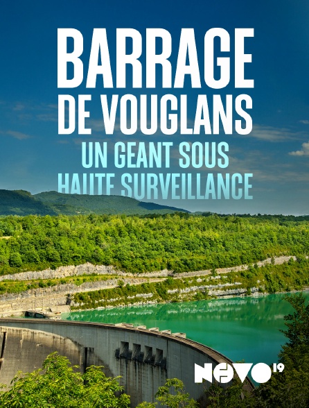 NOVO19 - Barrage de Vouglans : un géant sous haute surveillance