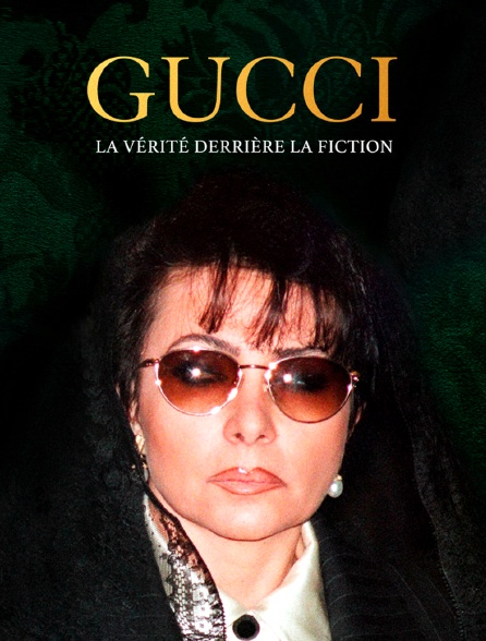 Gucci : la vérité derrière la fiction