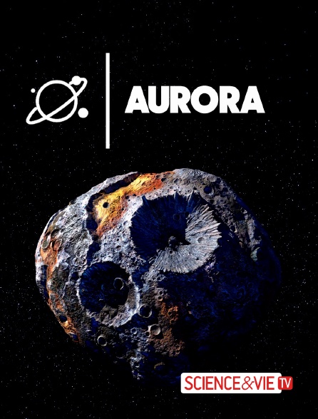 Science et Vie TV - Aurora