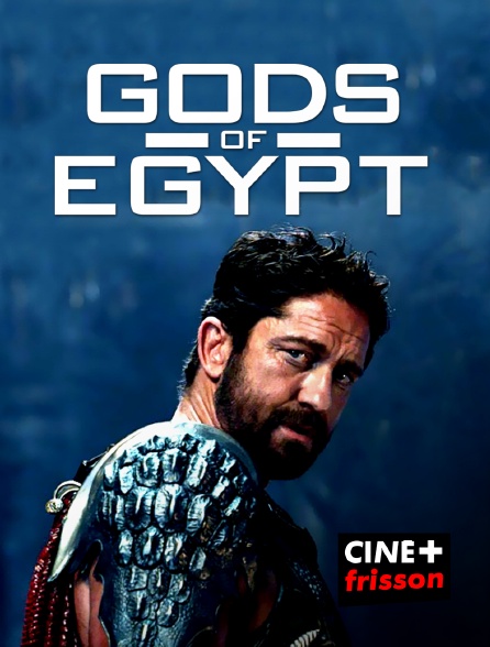 CINE+ Frisson - Gods of Egypt