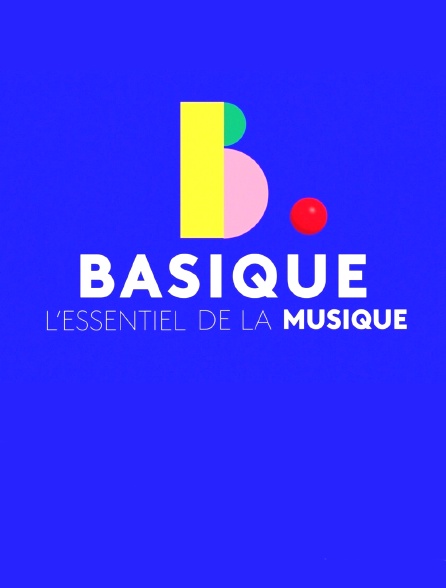 france.tv - Basique, l'essentiel de la musique