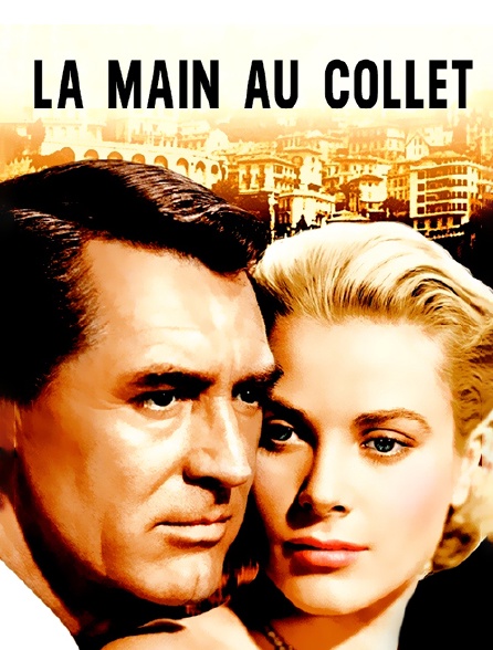 La Main Au Collet Streaming La Main au collet en Streaming - Molotov.tv
