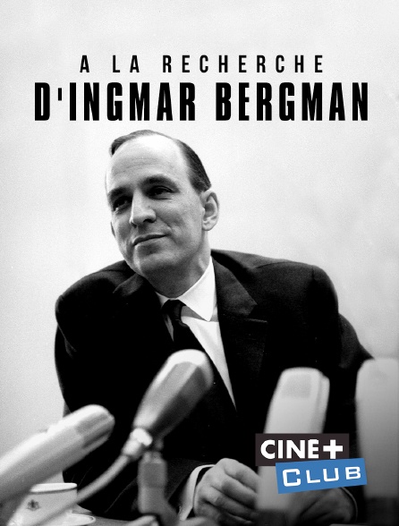 Ciné+ Club - A la recherche d'Ingmar Bergman