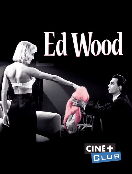 Ciné+ Club - Ed Wood