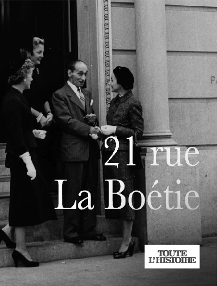 Toute l'Histoire - 21 rue La Boétie